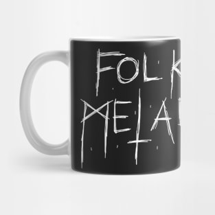 Dark and Gritty Folk Metal text Mug